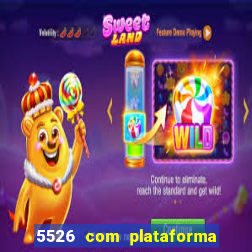 5526 com plataforma de jogos